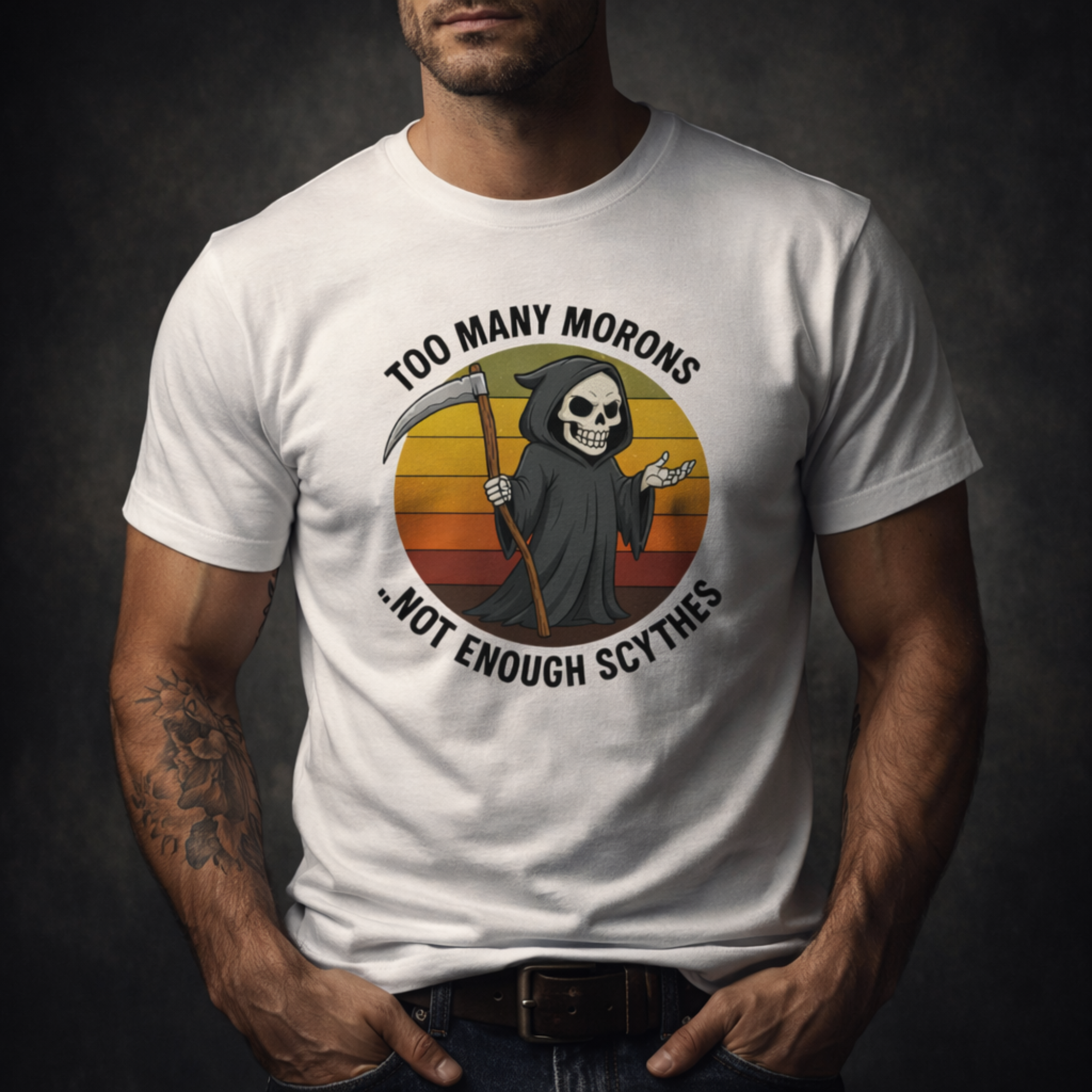 Too Many Morons...Not Enough Scythes T-Shirt