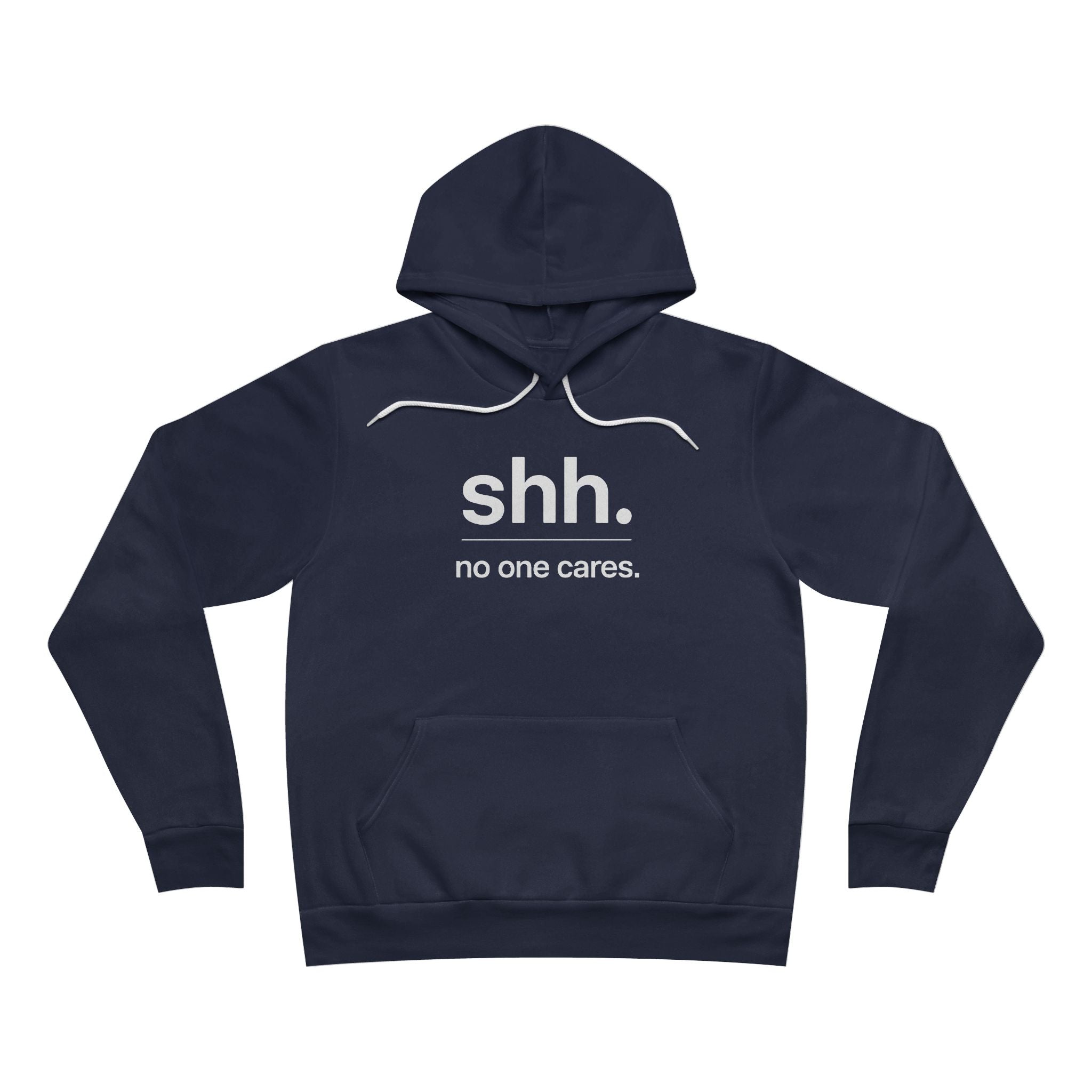 Shh. No one cares. Hoodie