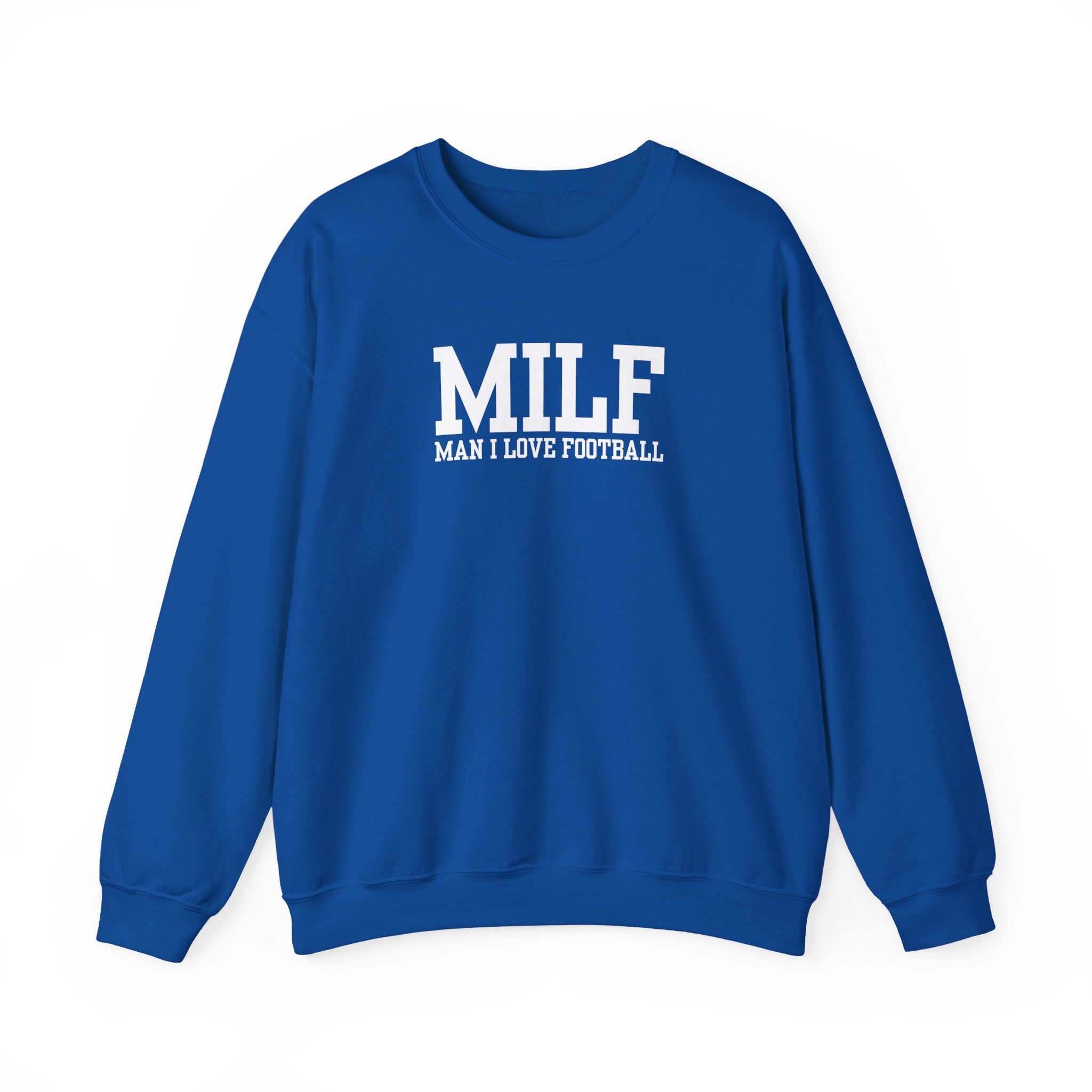 MILF: Man I Love Football Sweatshirt