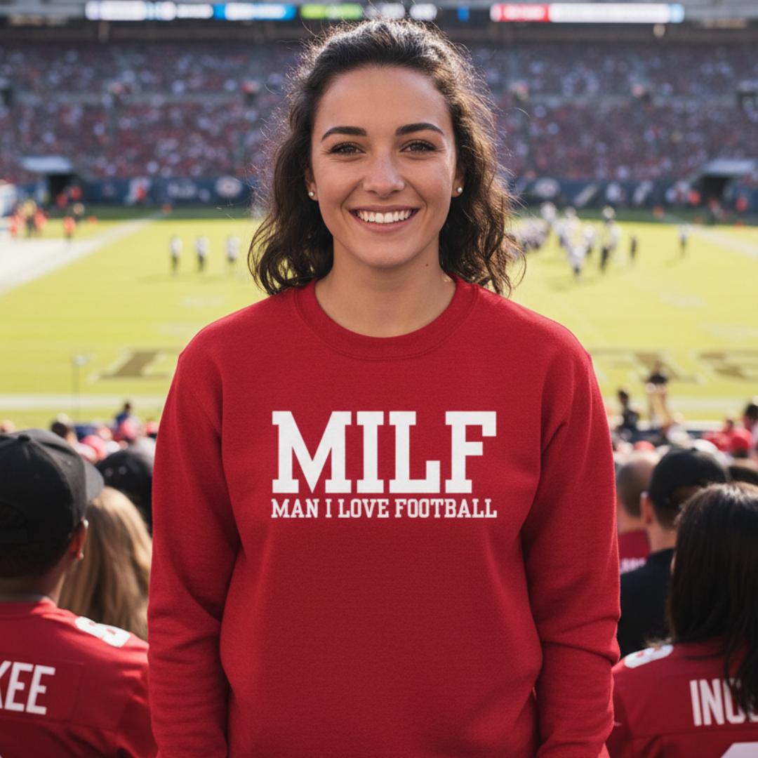 MILF: Man I Love Football Sweatshirt