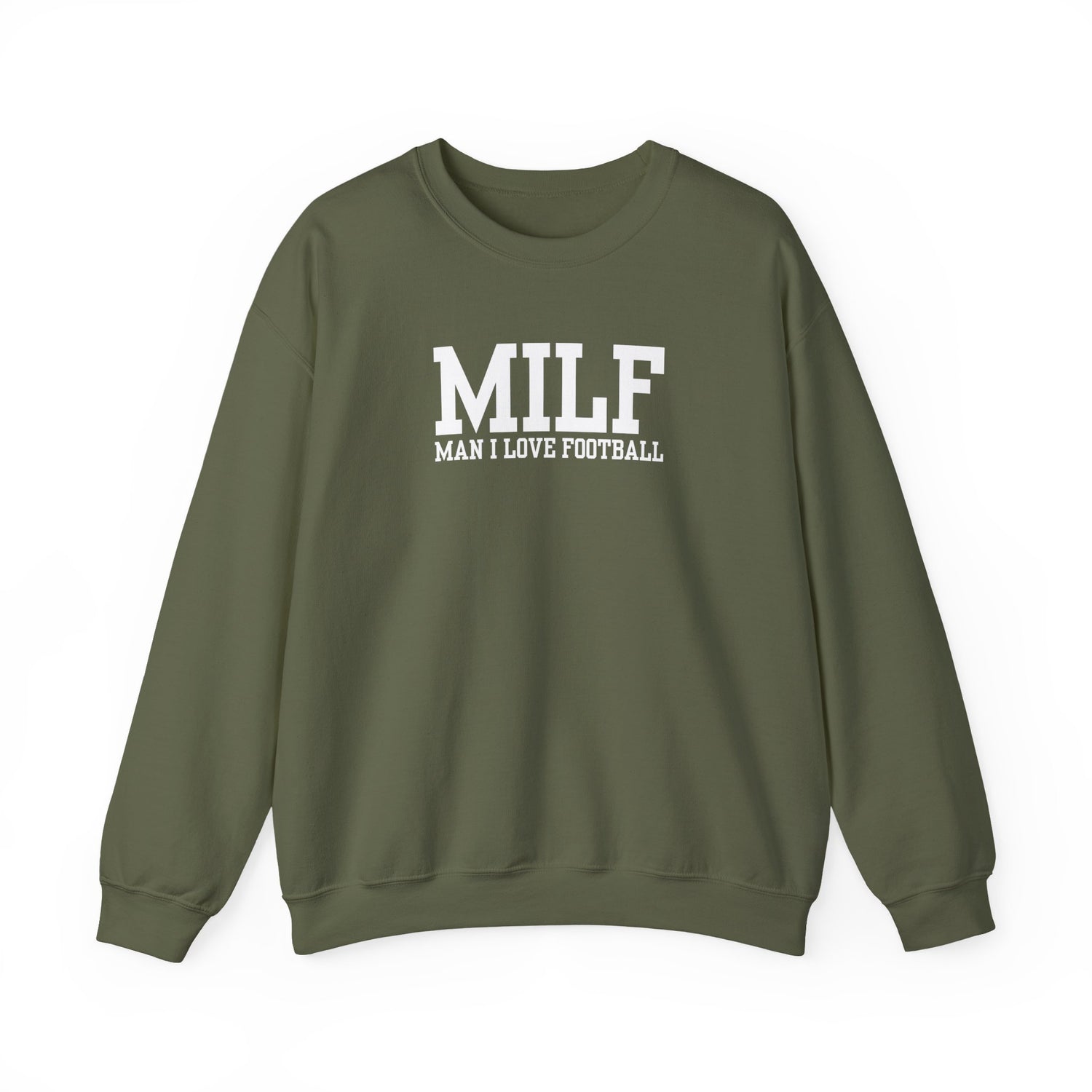 MILF: Man I Love Football Sweatshirt