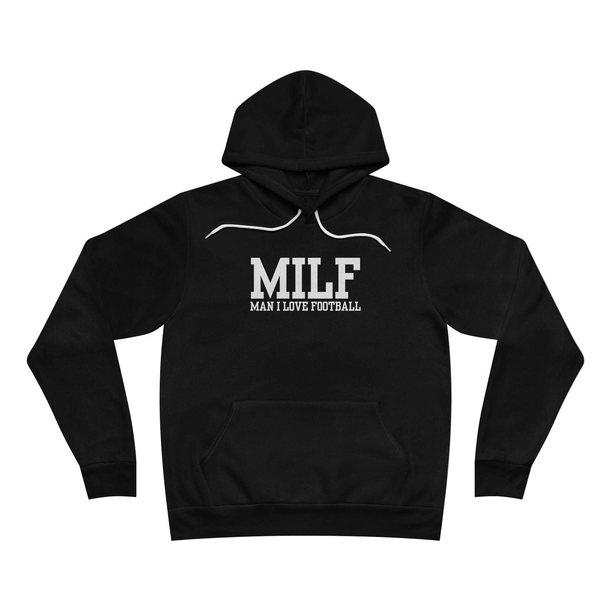 MILF: Man I Love Football Hoodie