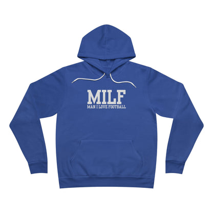 MILF: Man I Love Football Hoodie