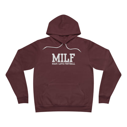 MILF: Man I Love Football Hoodie