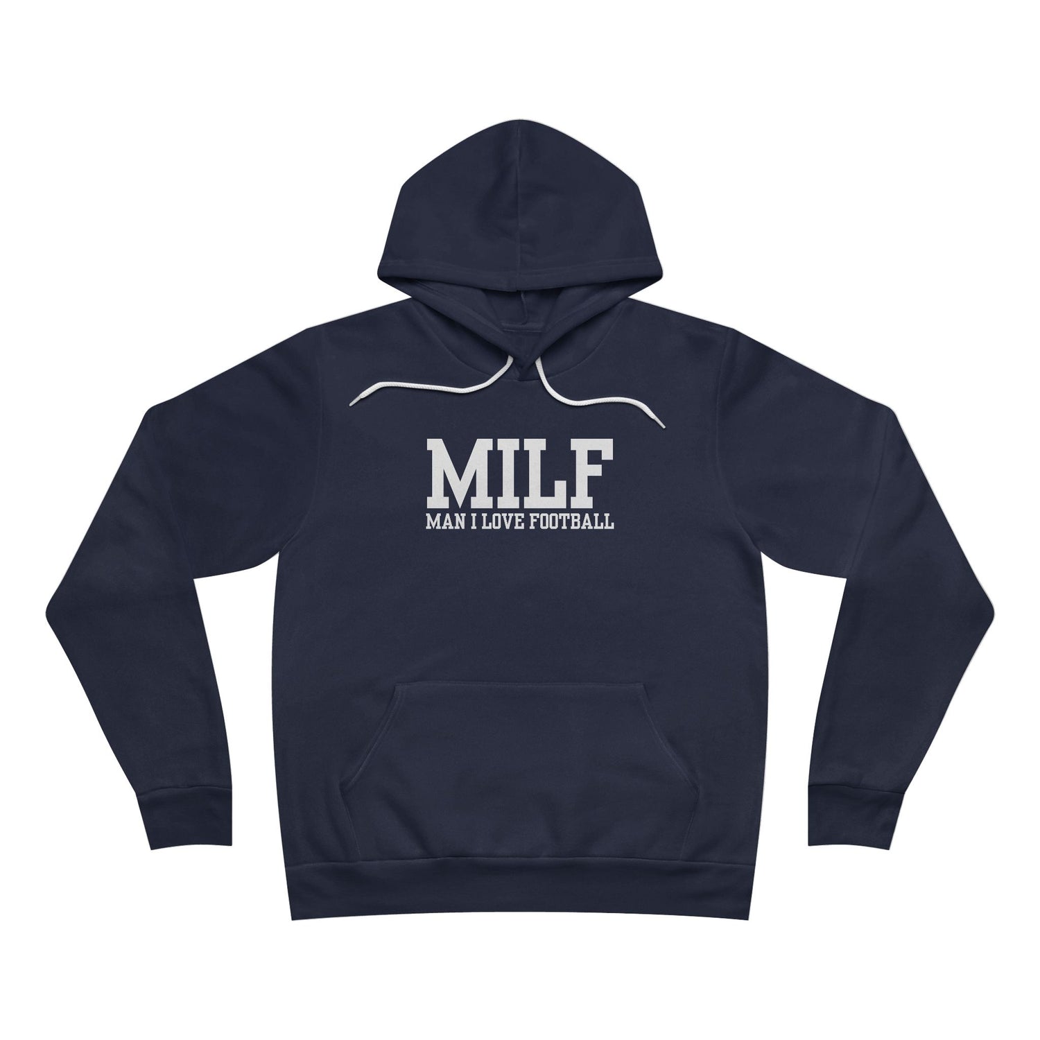 MILF: Man I Love Football Hoodie