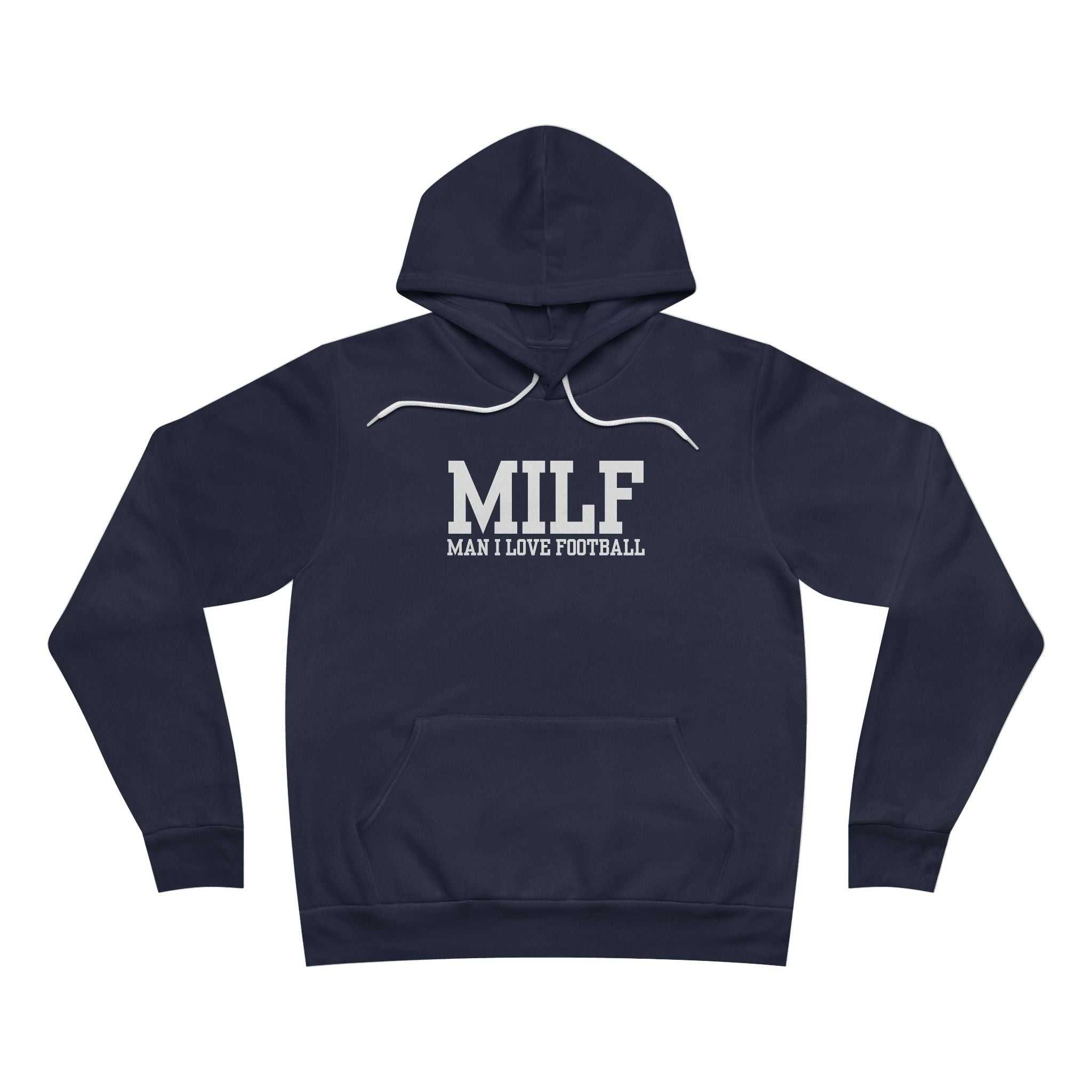 MILF: Man I Love Football Hoodie