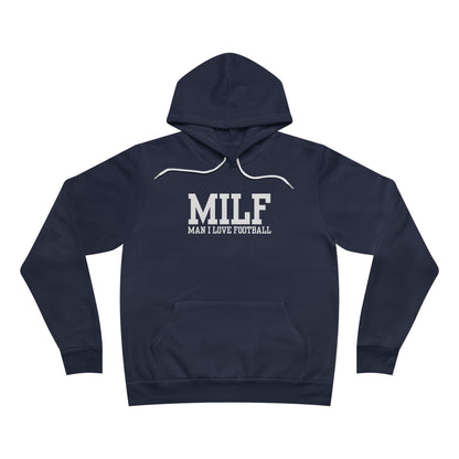 MILF: Man I Love Football Hoodie