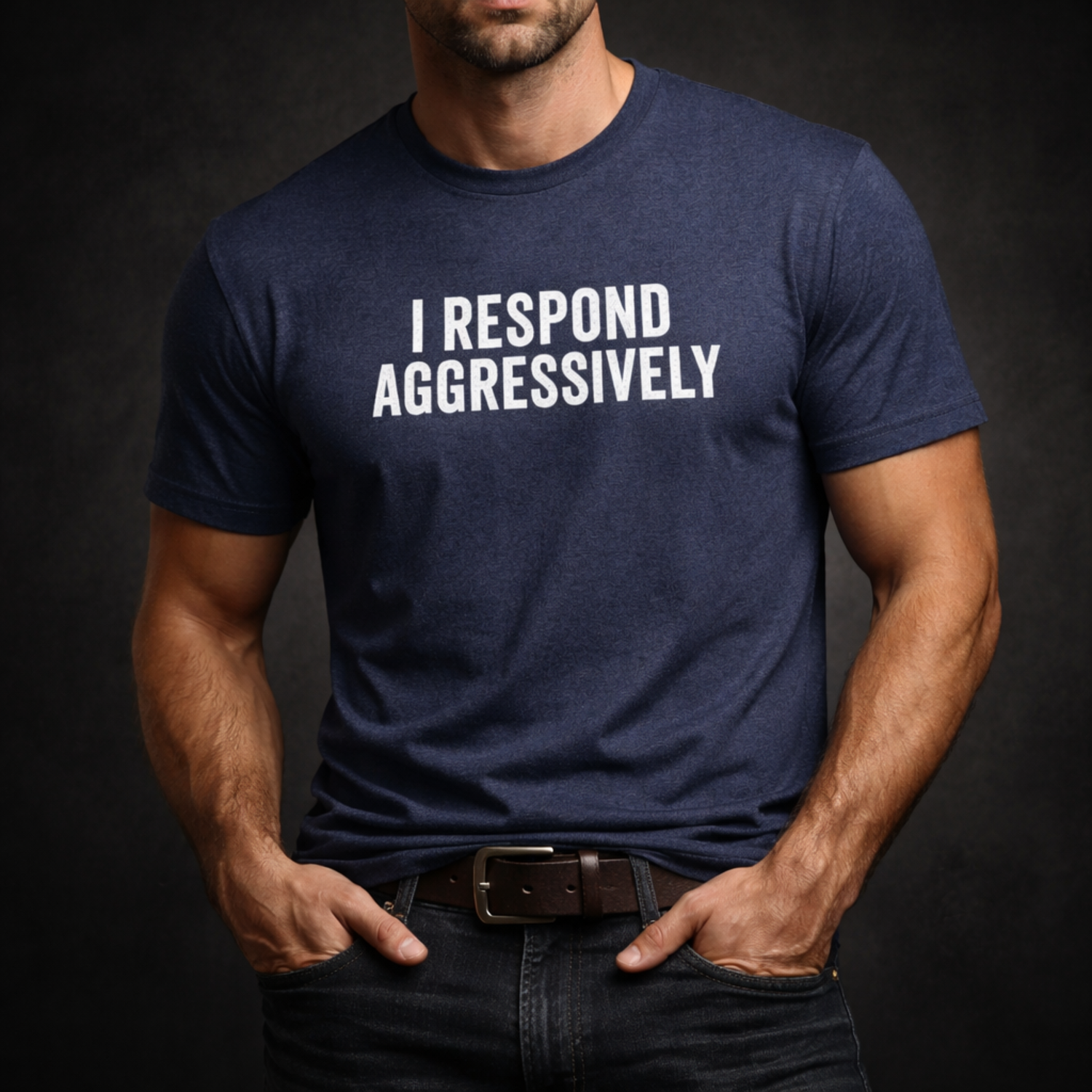 I Respond Aggressively T-Shirt