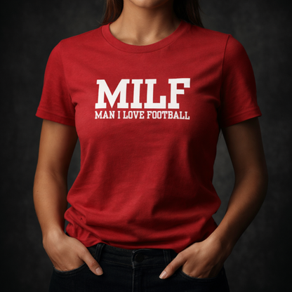 MILF: Man I Love Football T-Shirt