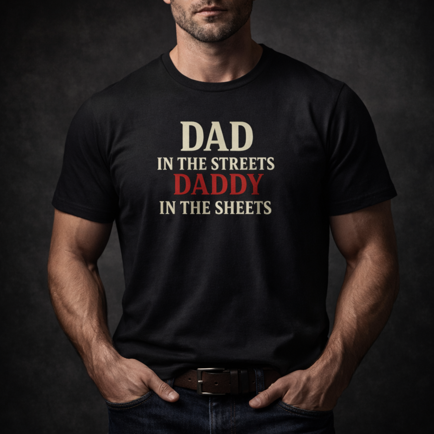 Dad In The Streets Daddy In The Sheets T-Shirt