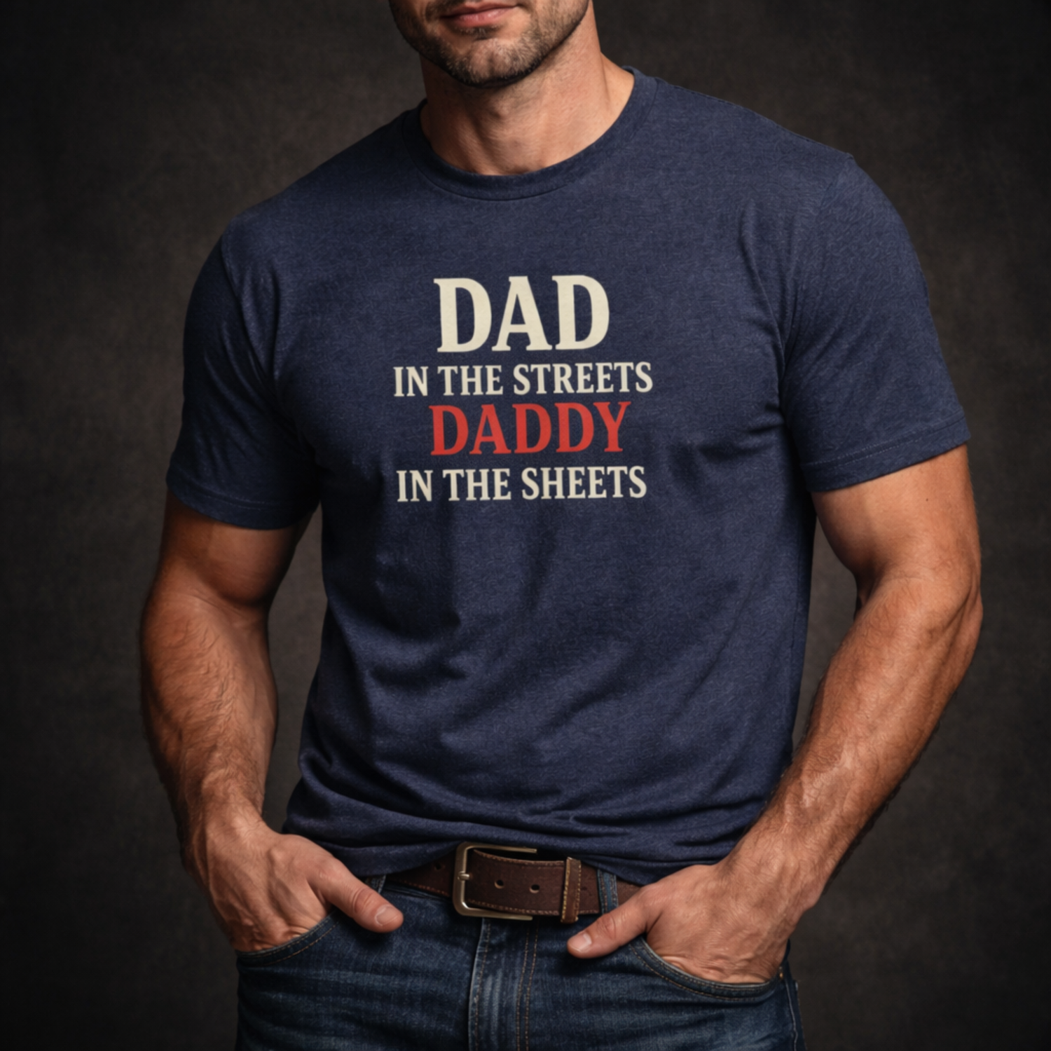 Dad In The Streets Daddy In The Sheets T-Shirt