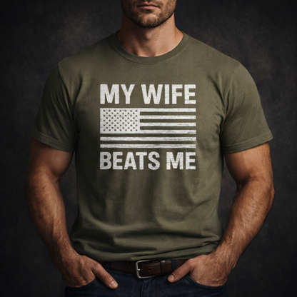 My Wife Beats Me T-Shirt