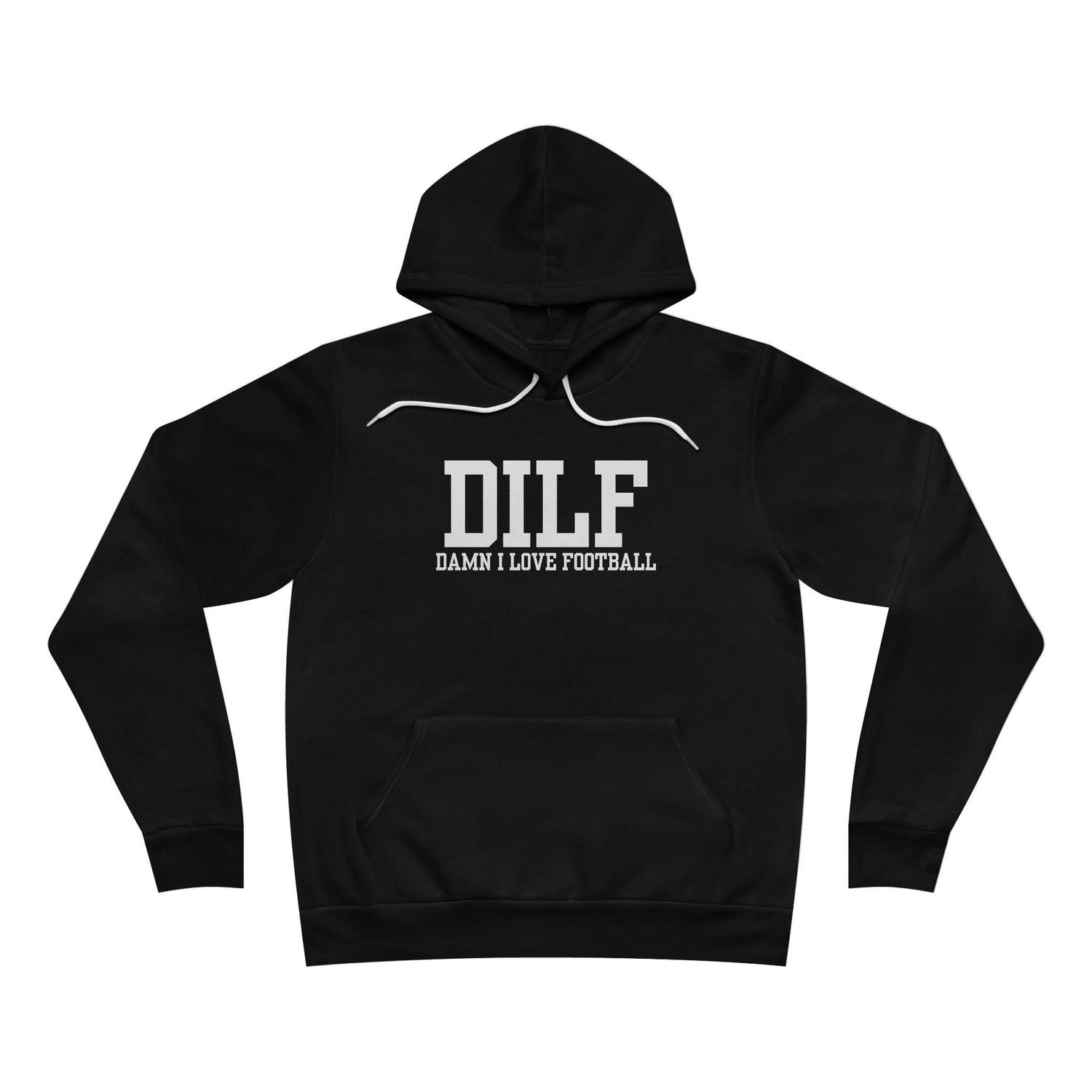 DILF: Damn I Love Football Hoodie