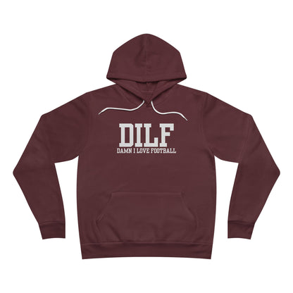 DILF: Damn I Love Football Hoodie