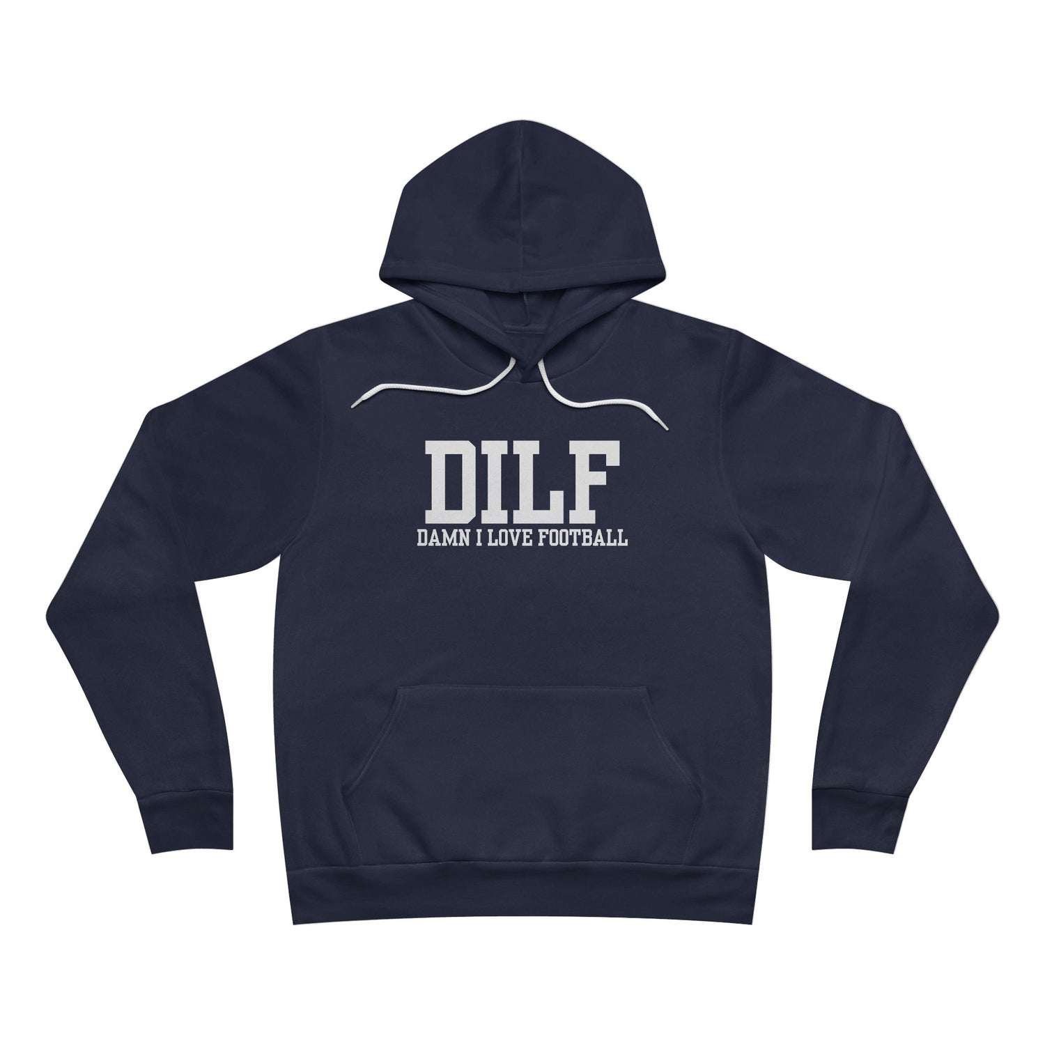 DILF: Damn I Love Football Hoodie