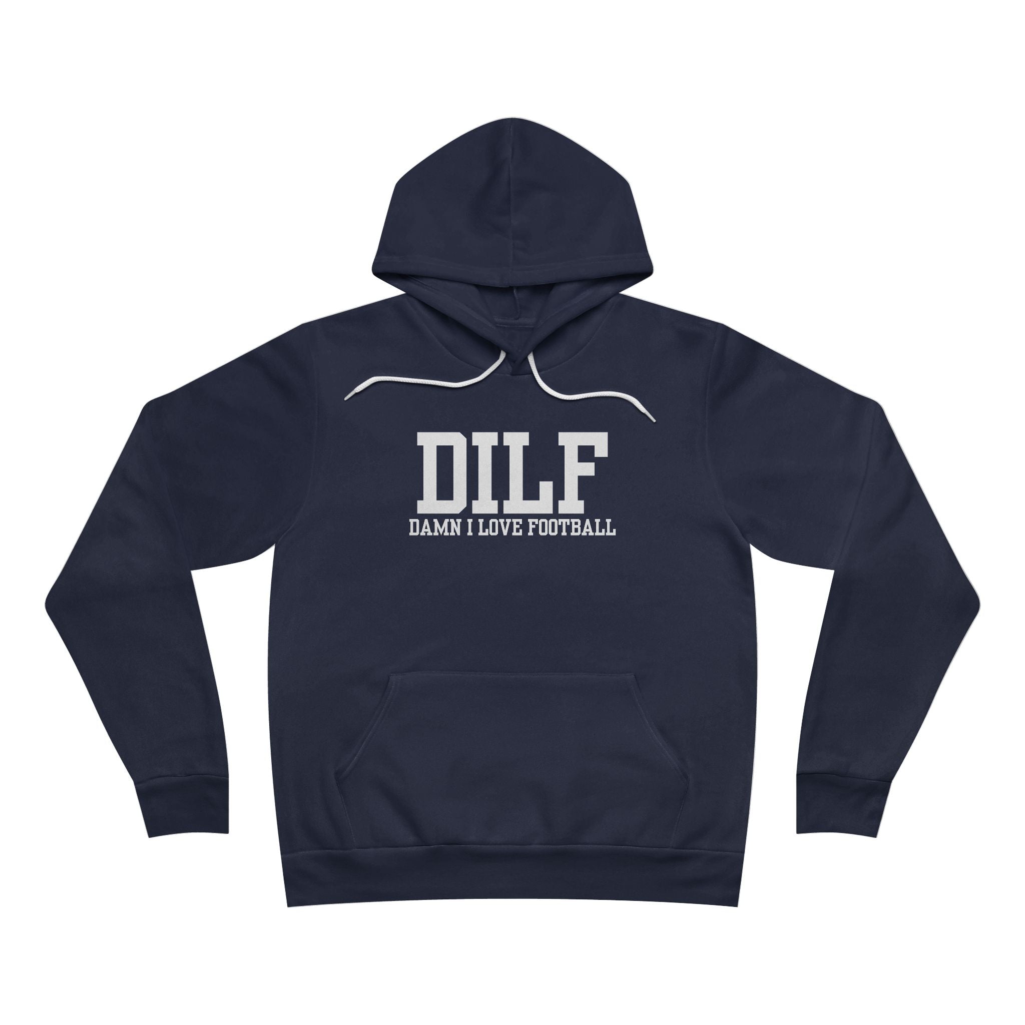 DILF: Damn I Love Football Hoodie