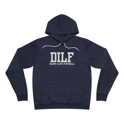 DILF: Damn I Love Football Hoodie