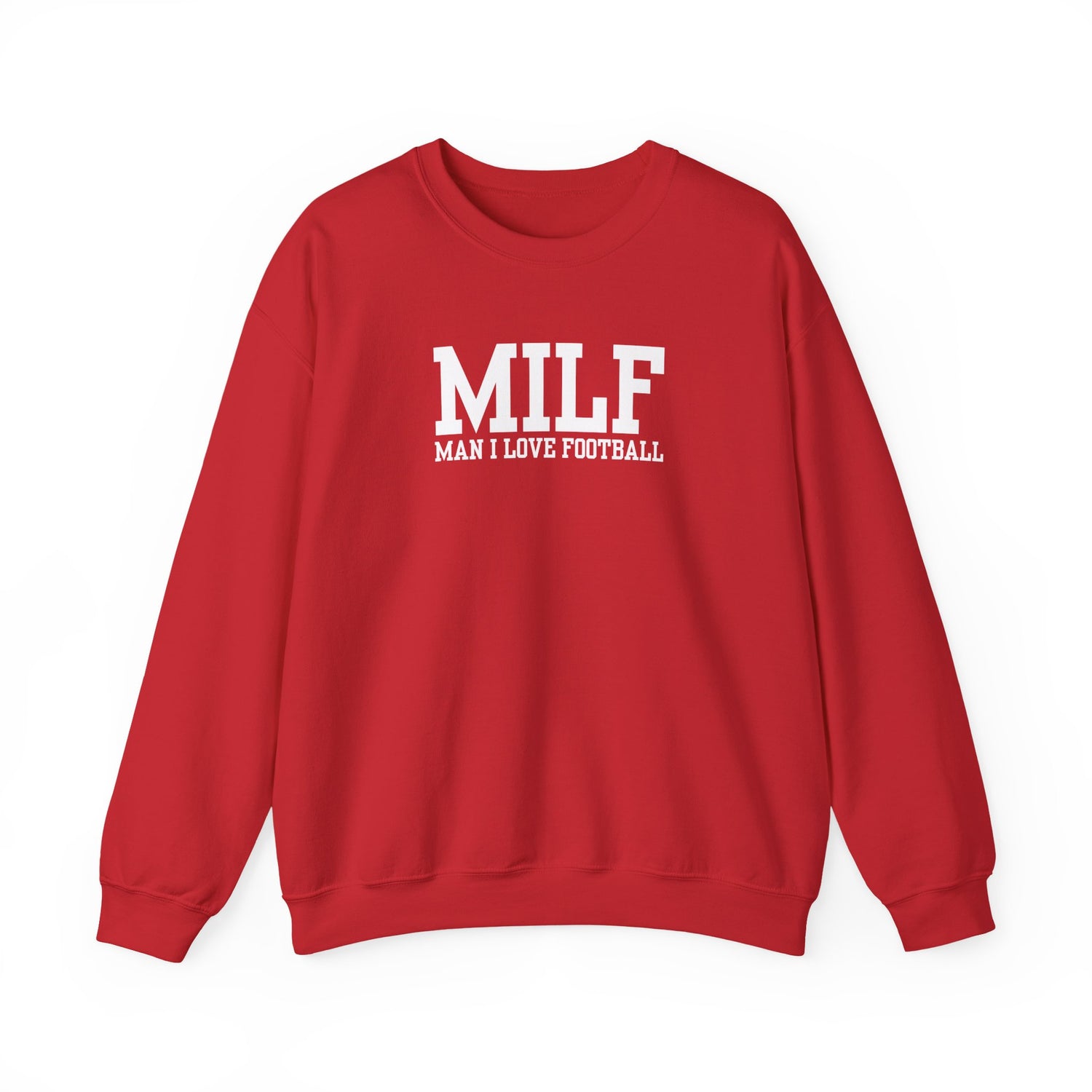 MILF: Man I Love Football Sweatshirt