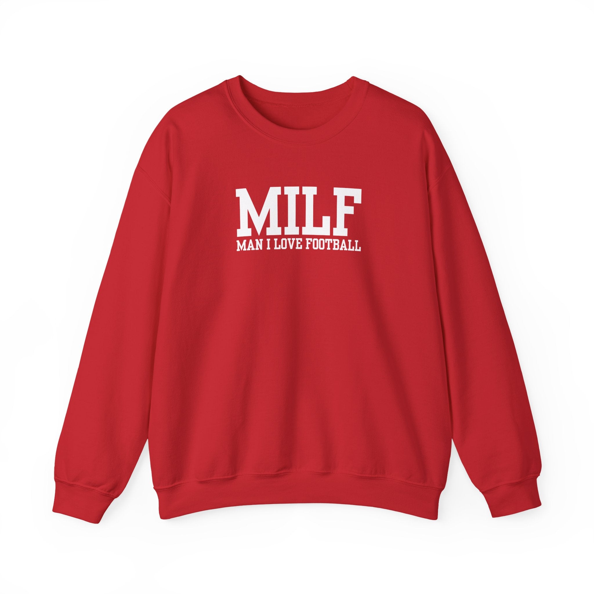 MILF: Man I Love Football Sweatshirt