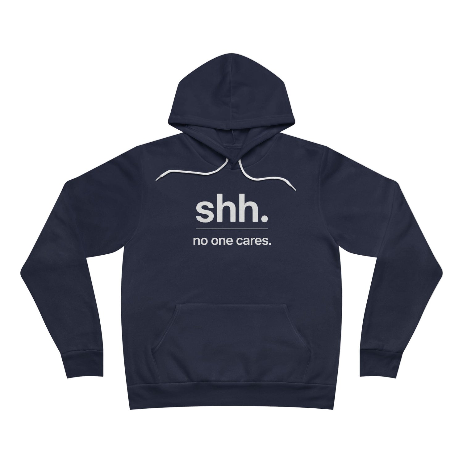 Shh. No one cares. Hoodie