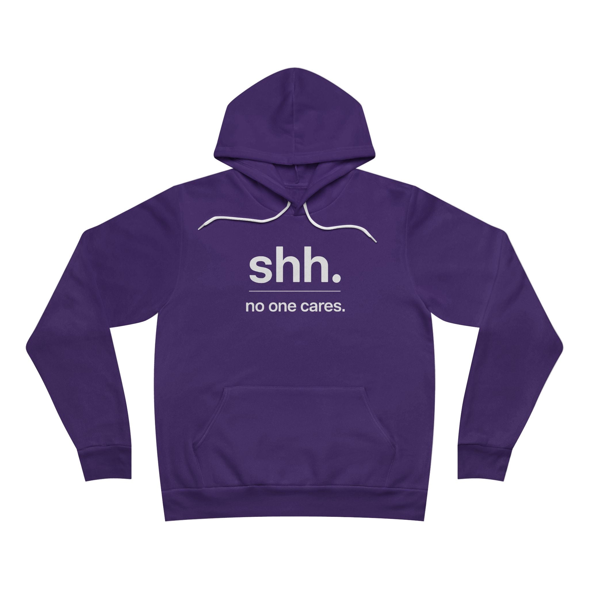 Shh. No one cares. Hoodie