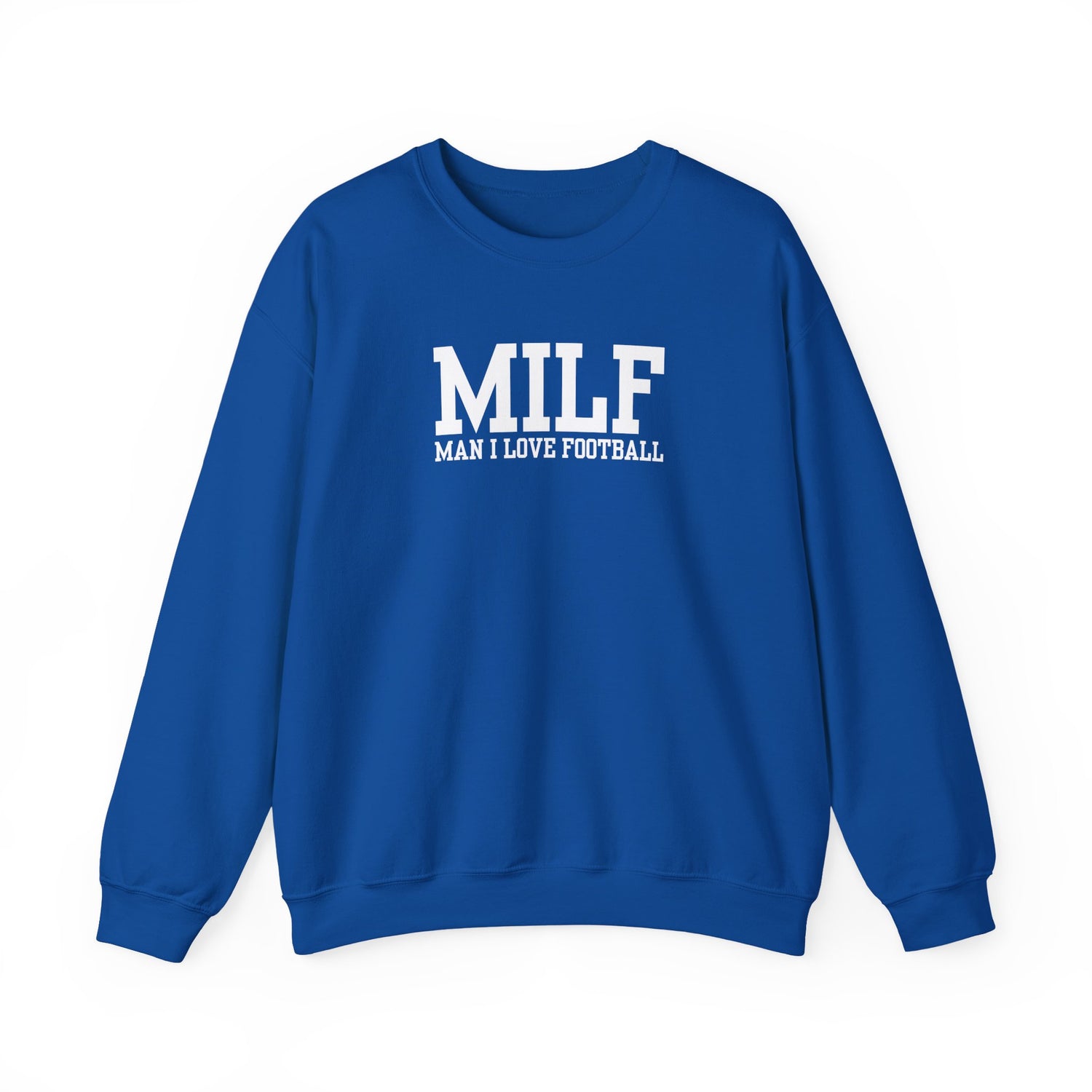 MILF: Man I Love Football Sweatshirt