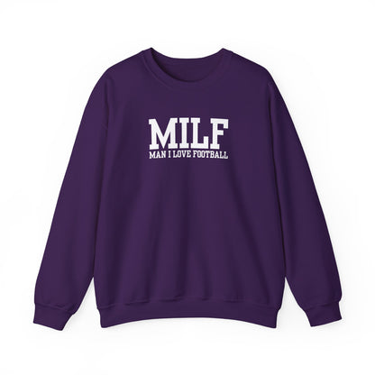 MILF: Man I Love Football Sweatshirt