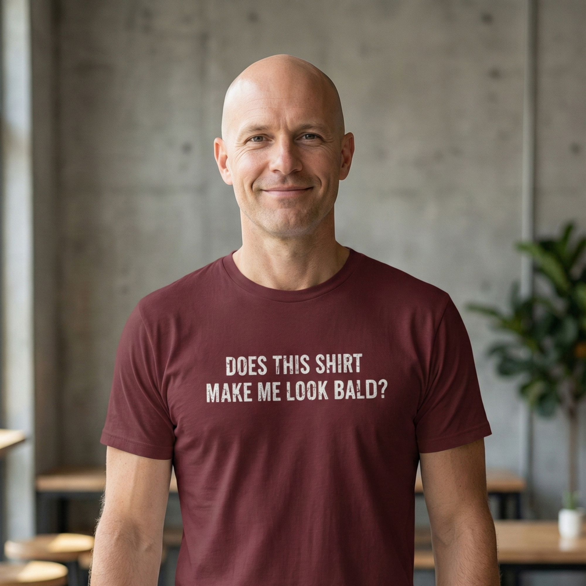 Does This Shirt Make Me Look Bald T-Shirt