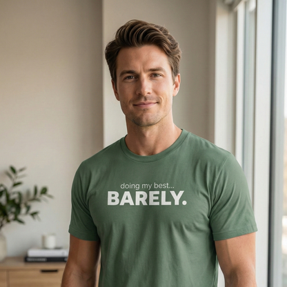 Doing My Best...Barely T-Shirt