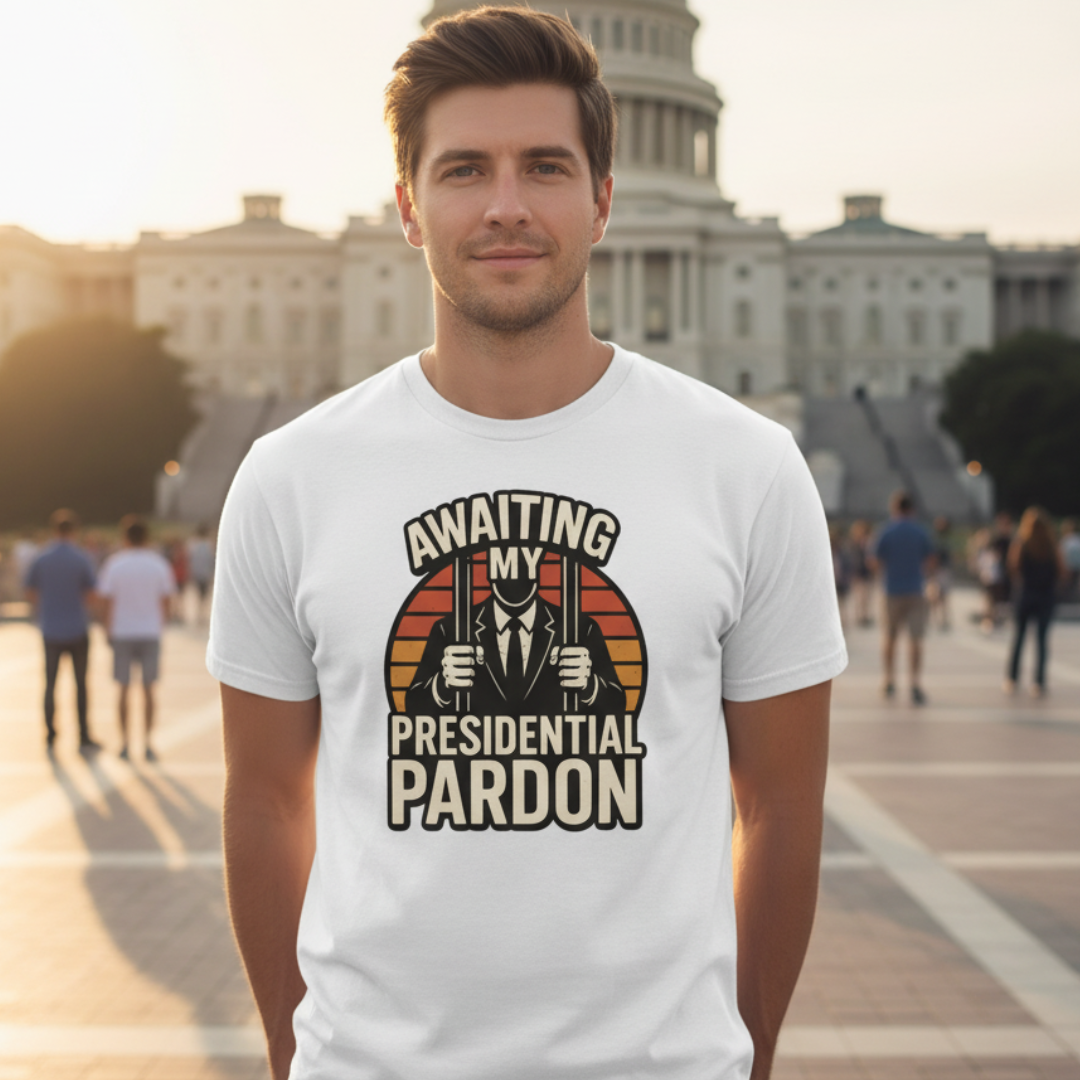Awaiting My Presidential Pardon T-Shirt