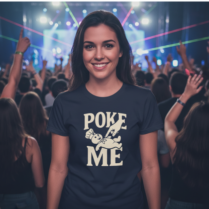 Poke Me T-Shirt