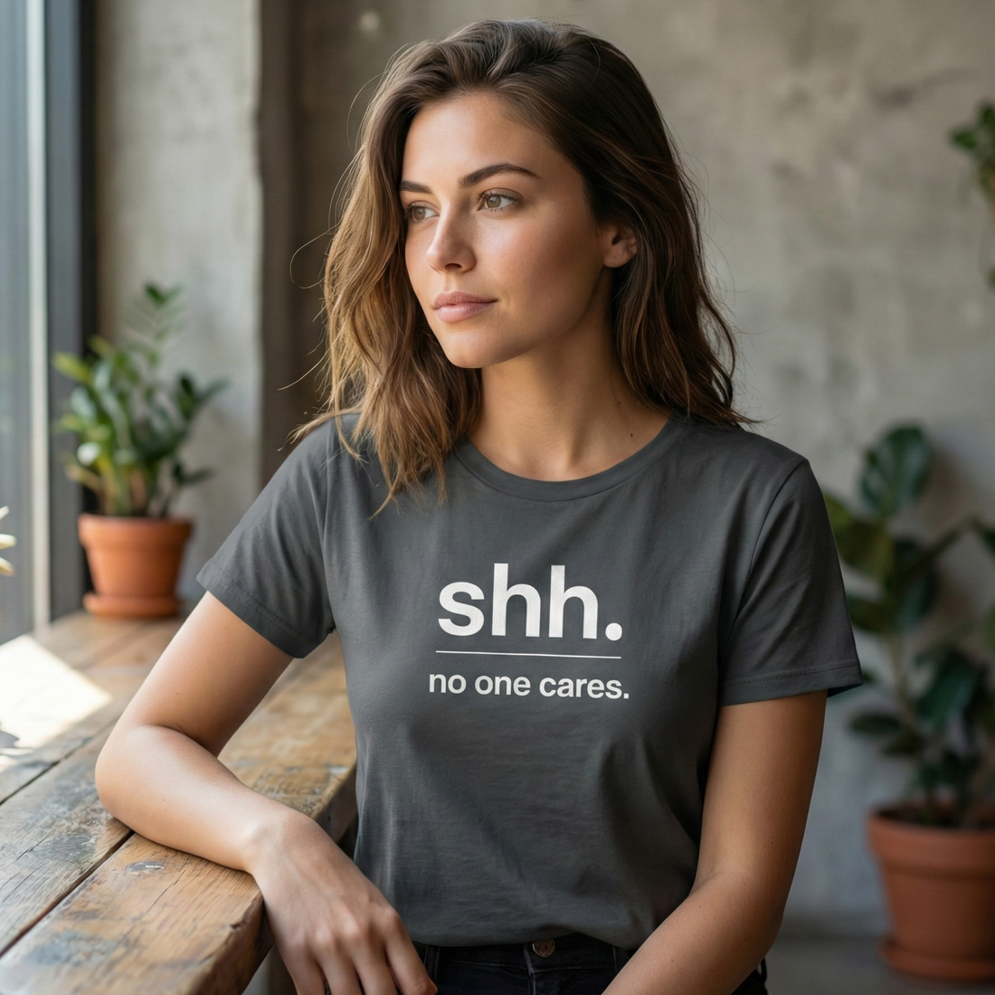 Shh. No One Cares. T-Shirt