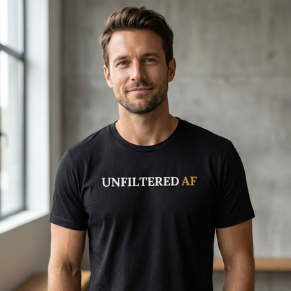 Unfiltered AF T-Shirt