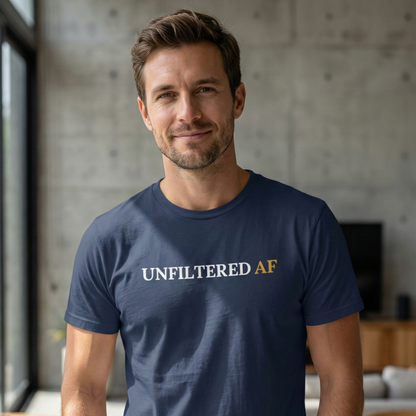 Unfiltered AF T-Shirt